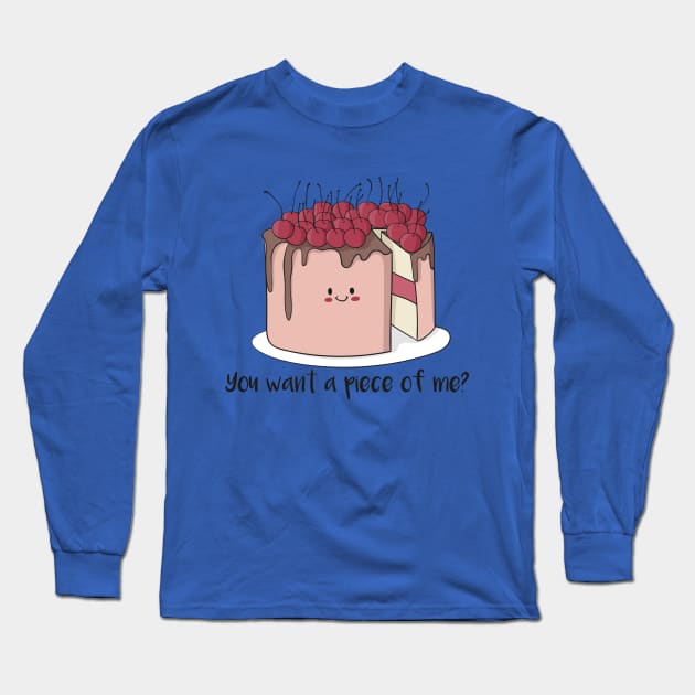 You Want A Piece Of Me? Funny Cute Cake Baker Design Long Sleeve T-Shirt by Dreamy Panda Designs